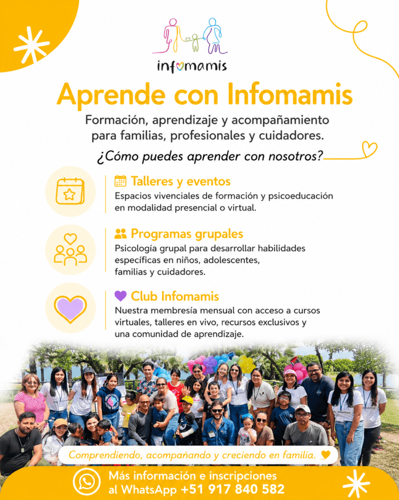 Aprende con Infomamis Formación, aprendizaje y acompañamiento para familias, profesionales y cuidadores. ¿Cómo puedes aprender con nosotros? Talleres y eventos Programas grupales Club Infomamis